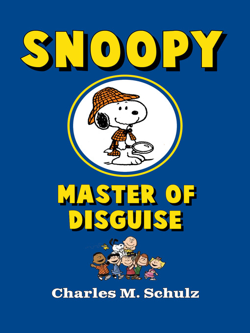 Title details for Snoopy, Master of Disguise by Charles M. Schulz - Wait list